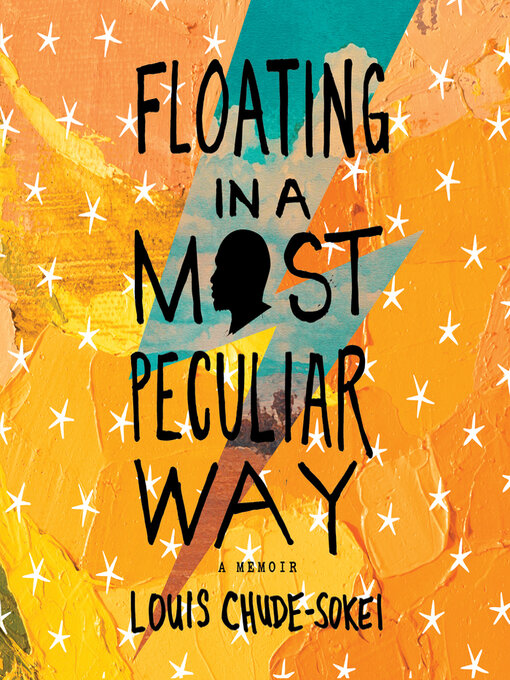 Title details for Floating In a Most Peculiar Way by Louis Chude-Sokei - Available